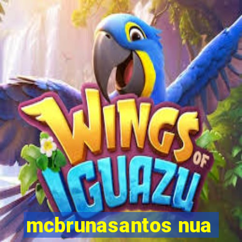 mcbrunasantos nua